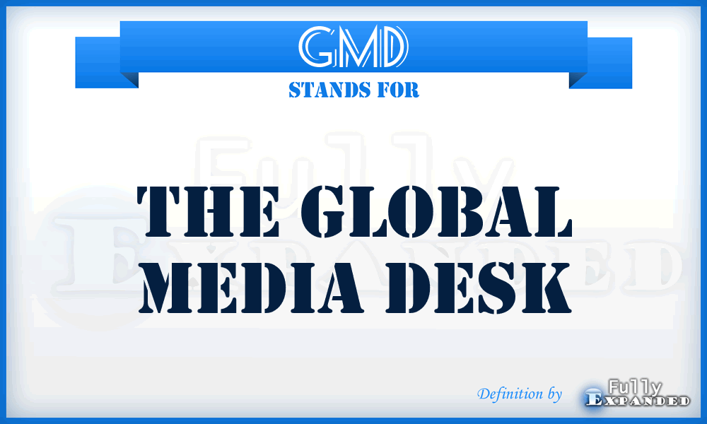 GMD - The Global Media Desk