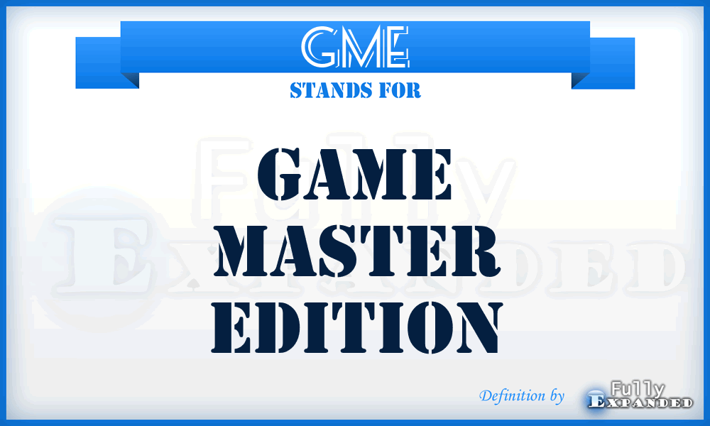 GME - Game Master Edition