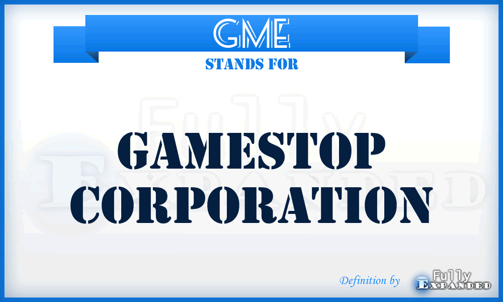 GME - Gamestop Corporation