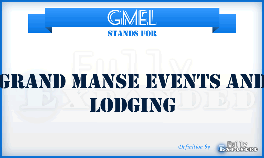 GMEL - Grand Manse Events and Lodging