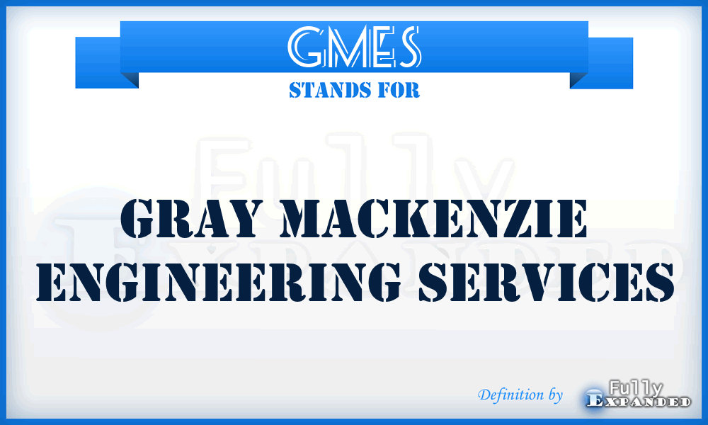 GMES - Gray Mackenzie Engineering Services