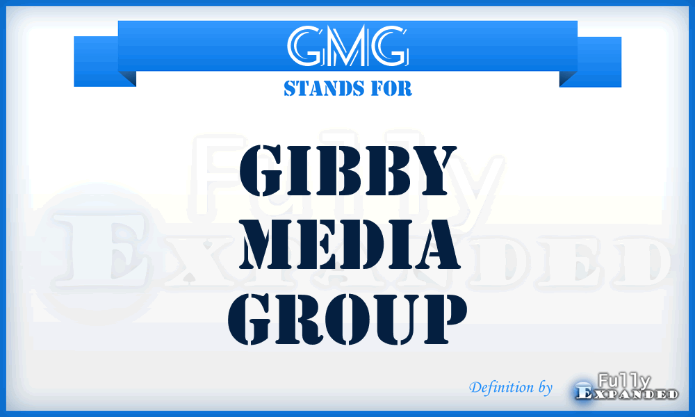 GMG - Gibby Media Group
