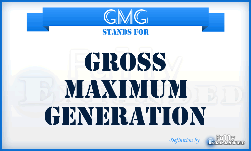 GMG - gross maximum generation