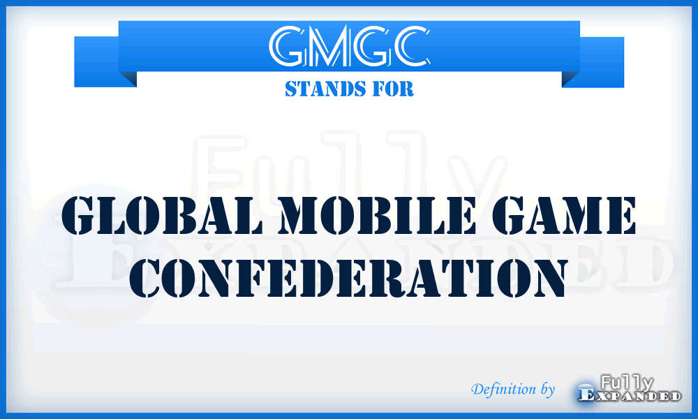 GMGC - Global Mobile Game Confederation