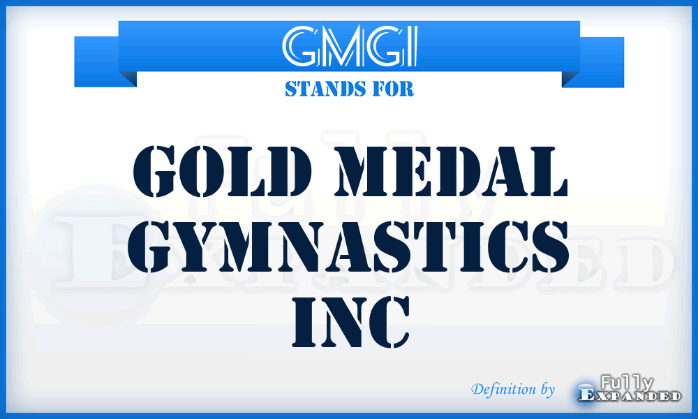 GMGI - Gold Medal Gymnastics Inc