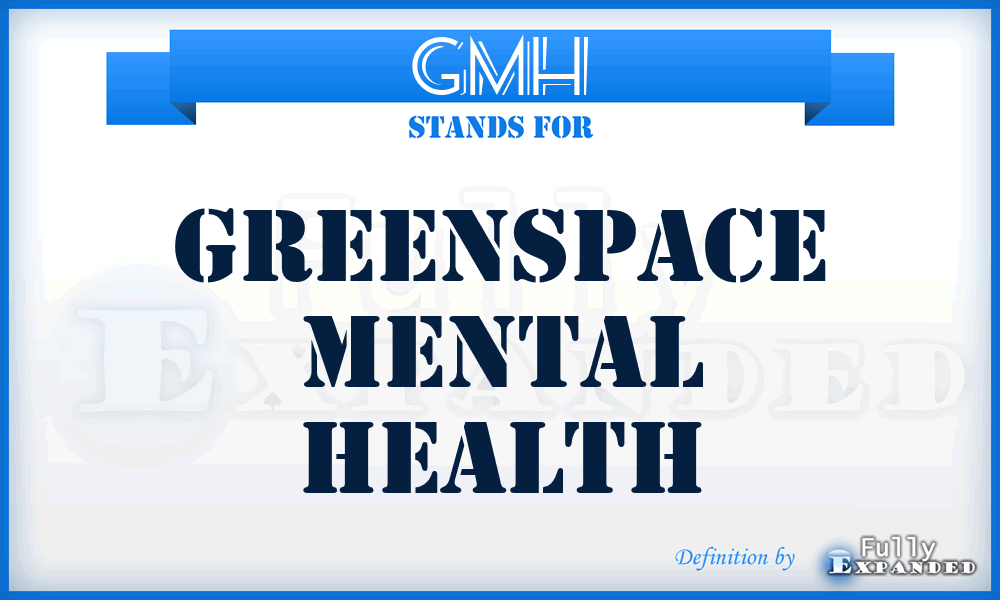 GMH - Greenspace Mental Health