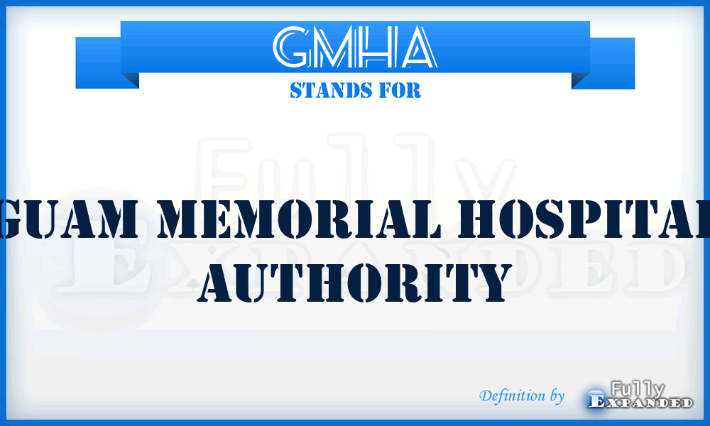 GMHA - Guam Memorial Hospital Authority