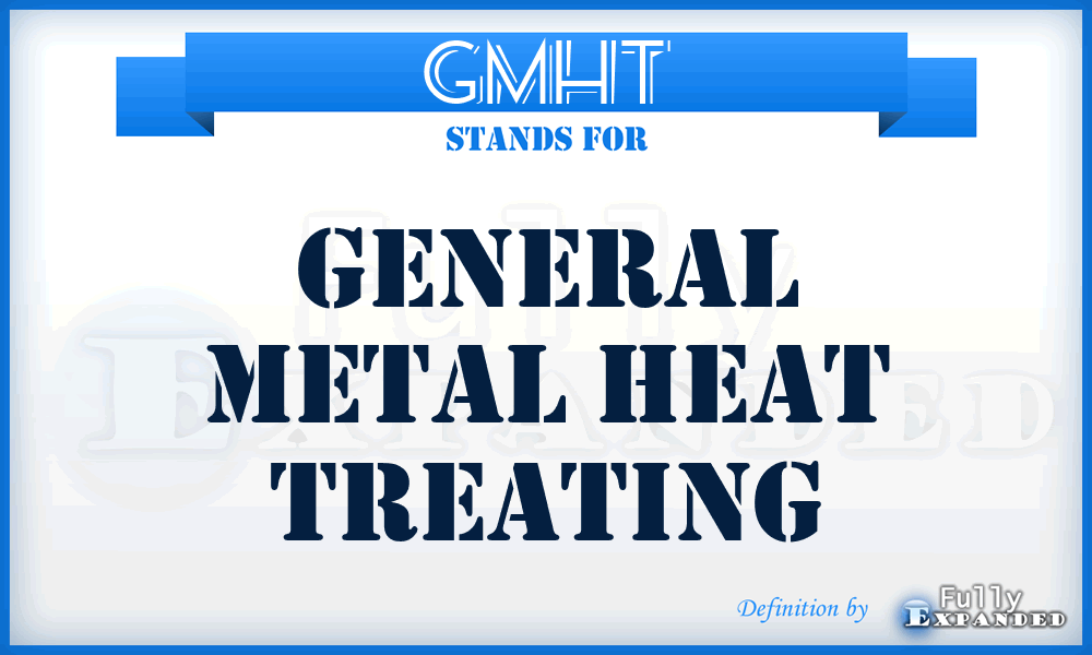 GMHT - General Metal Heat Treating