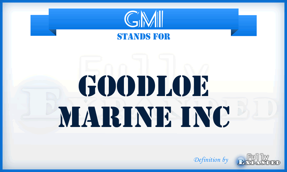 GMI - Goodloe Marine Inc