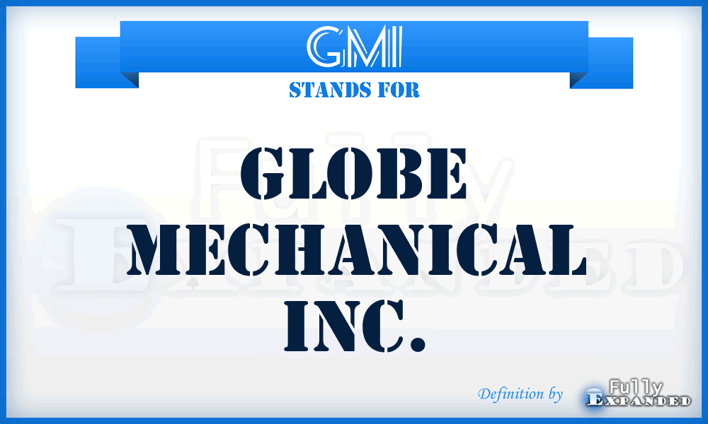 GMI - Globe Mechanical Inc.