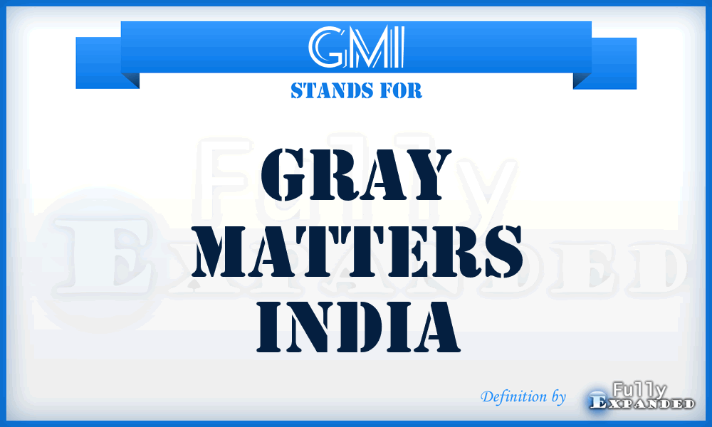 GMI - Gray Matters India