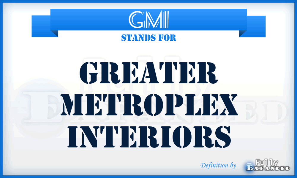 GMI - Greater Metroplex Interiors