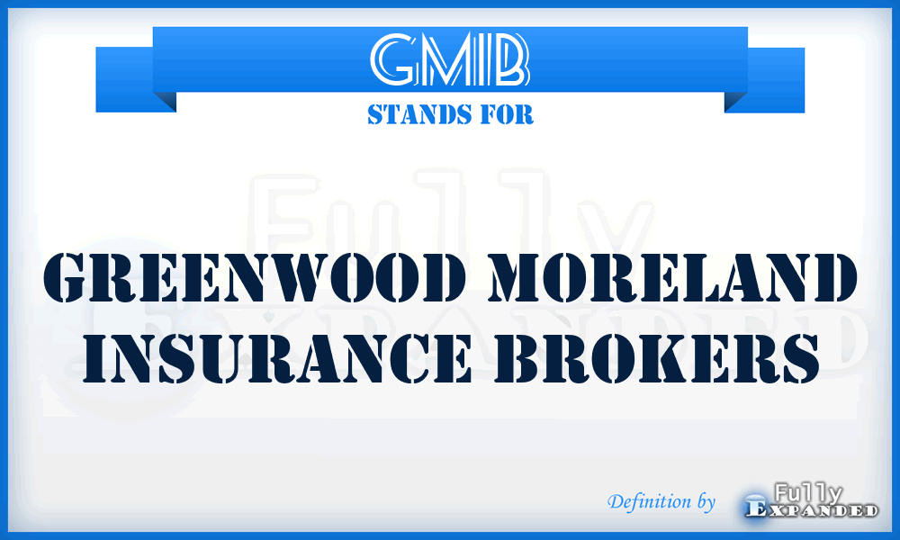 GMIB - Greenwood Moreland Insurance Brokers