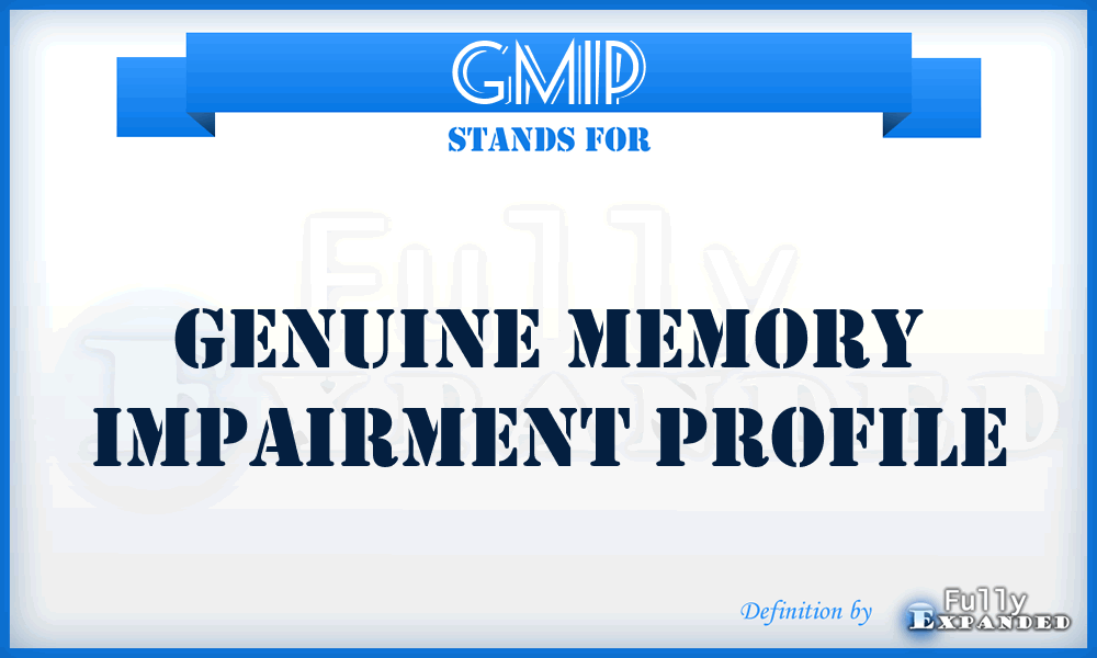 GMIP - Genuine Memory Impairment Profile
