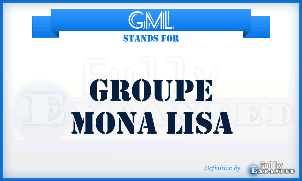 GML - Groupe Mona Lisa