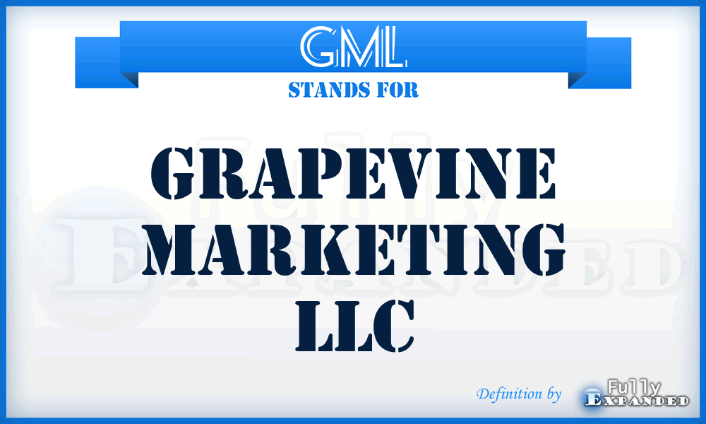GML - Grapevine Marketing LLC