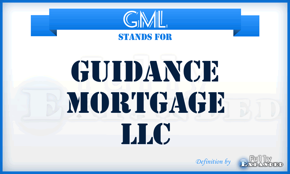 GML - Guidance Mortgage LLC