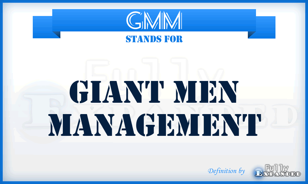 GMM - Giant Men Management