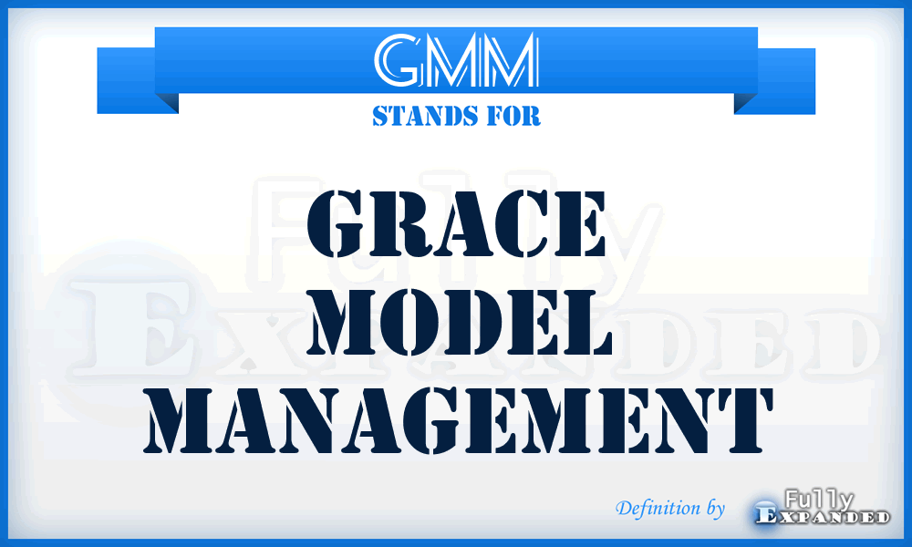 GMM - Grace Model Management