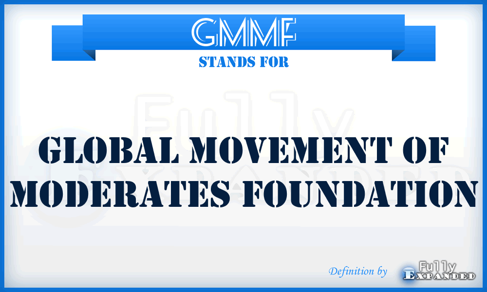 GMMF - Global Movement of Moderates Foundation