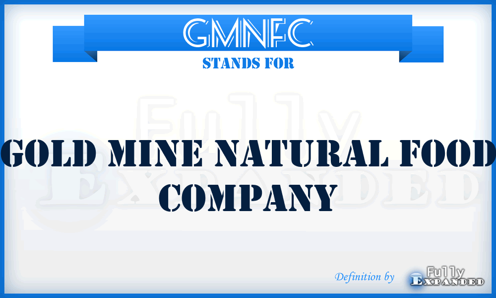 GMNFC - Gold Mine Natural Food Company