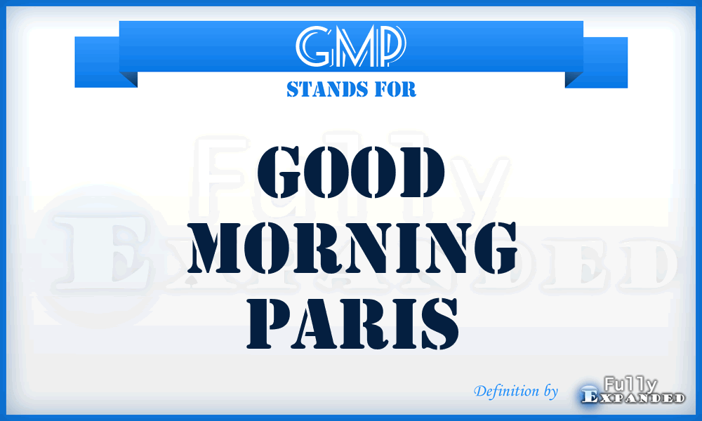 GMP - Good Morning Paris