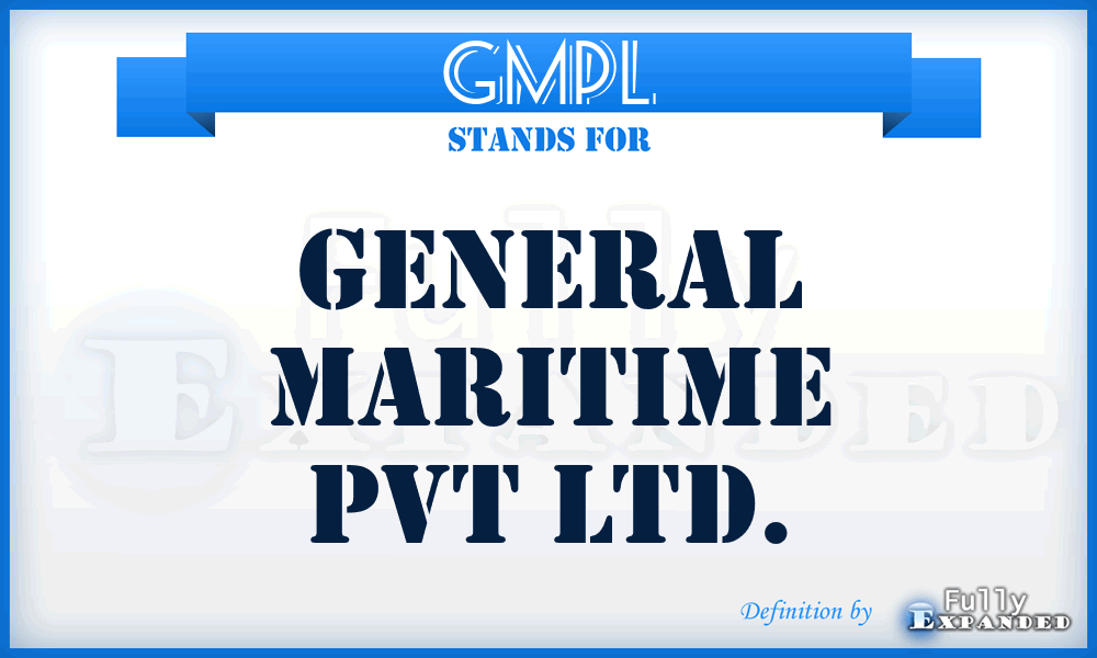 GMPL - General Maritime Pvt Ltd.
