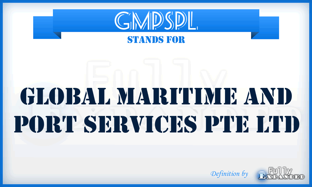 GMPSPL - Global Maritime and Port Services Pte Ltd