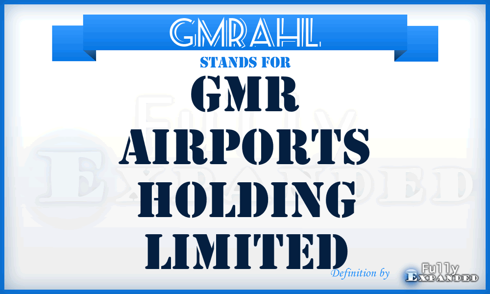 GMRAHL - GMR Airports Holding Limited