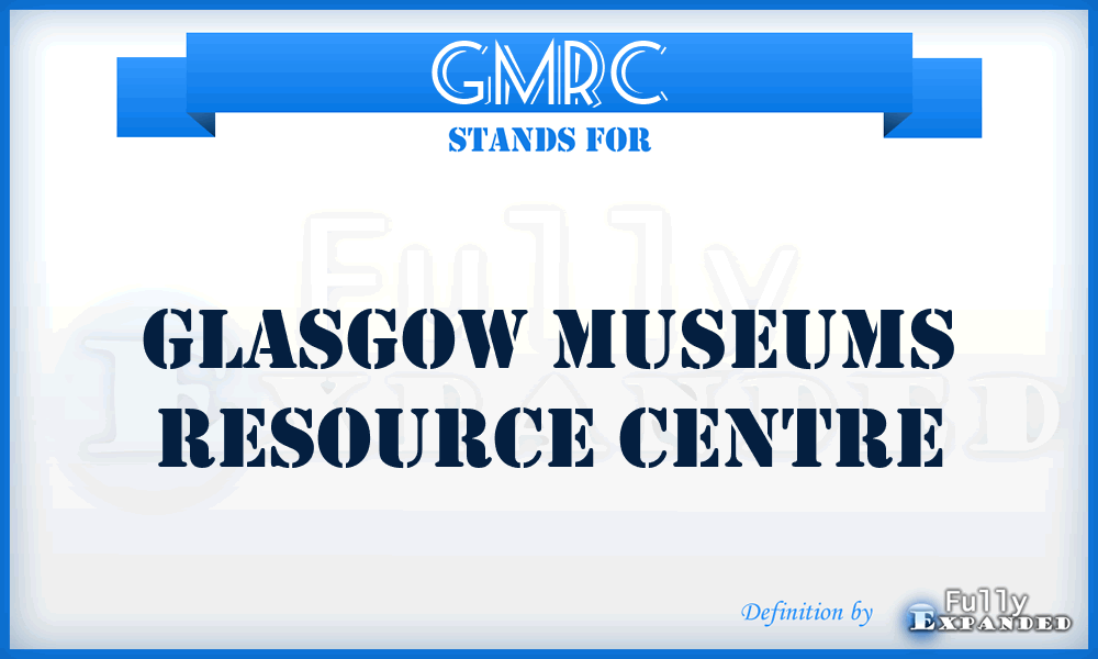 GMRC - Glasgow Museums Resource Centre