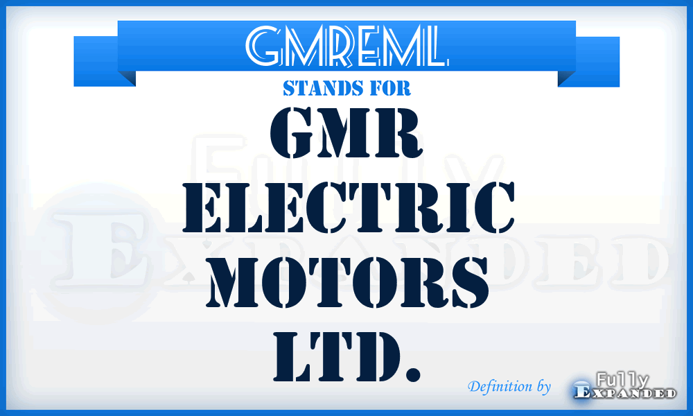 GMREML - GMR Electric Motors Ltd.