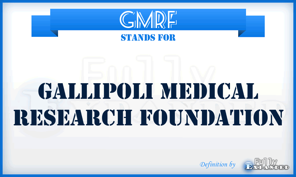 GMRF - Gallipoli Medical Research Foundation