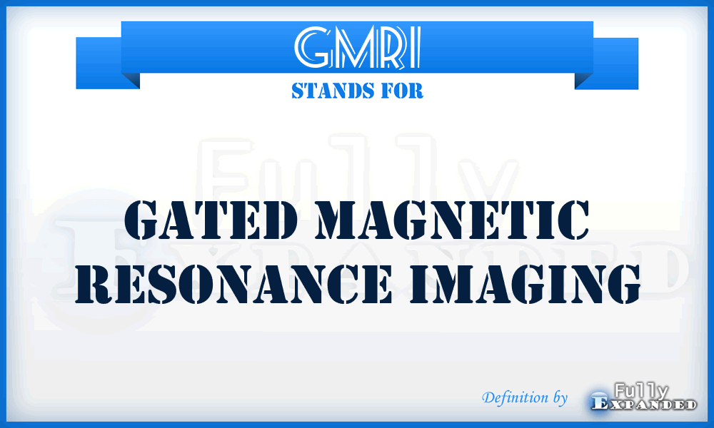 GMRI - Gated Magnetic Resonance Imaging