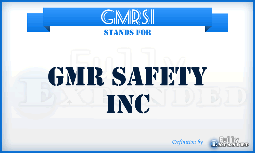 GMRSI - GMR Safety Inc