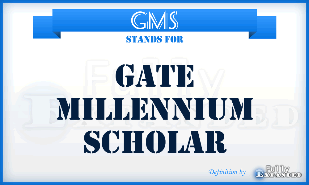 GMS - Gate Millennium Scholar