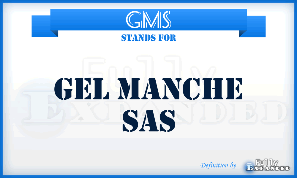 GMS - Gel Manche Sas