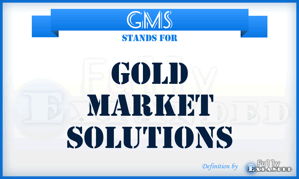 GMS - Gold Market Solutions