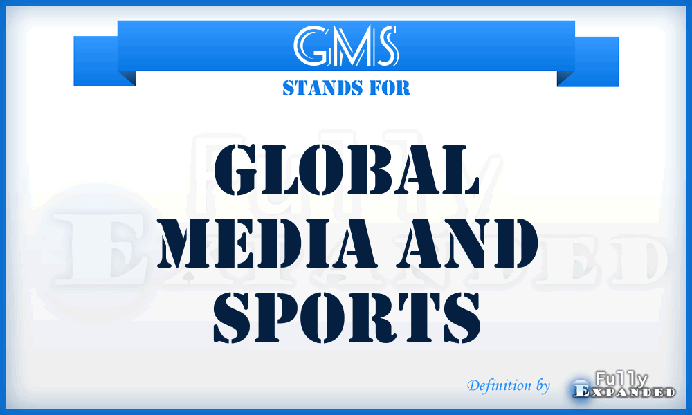 GMS - Global Media and Sports