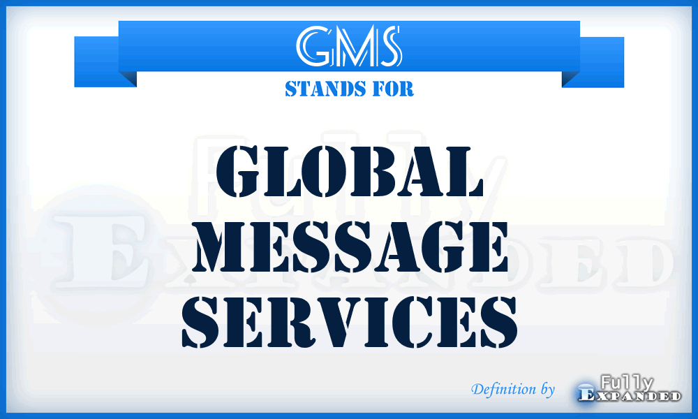 GMS - Global Message Services