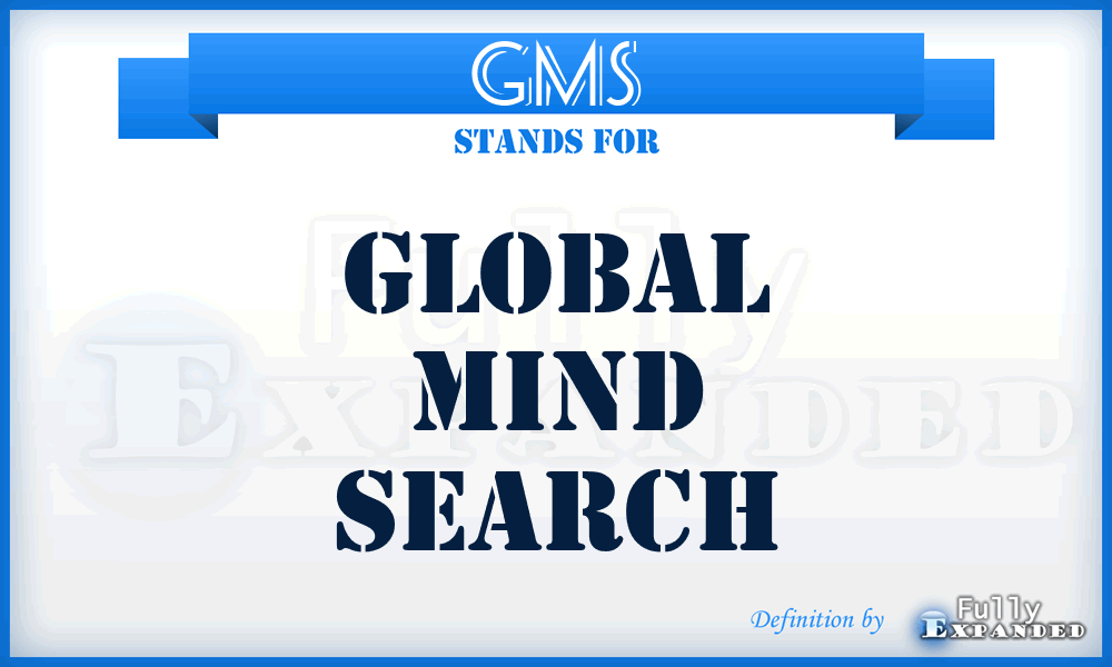 GMS - Global Mind Search