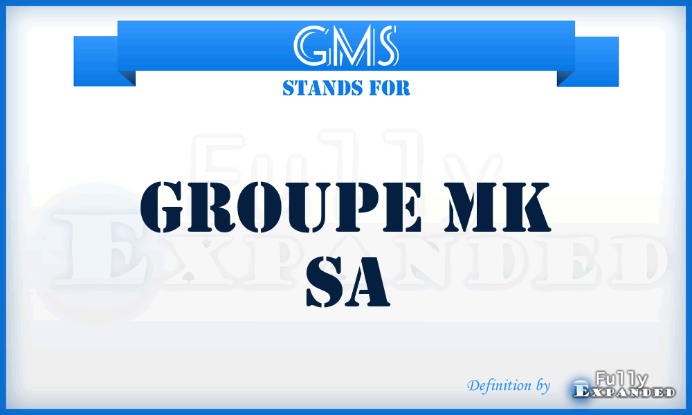 GMS - Groupe Mk Sa