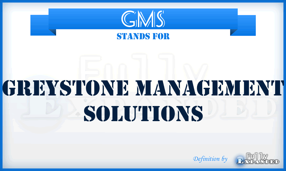 GMS - Greystone Management Solutions