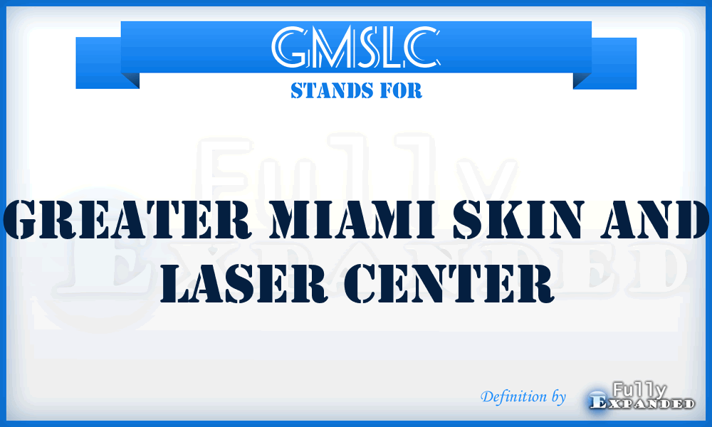 GMSLC - Greater Miami Skin and Laser Center
