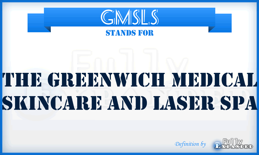 GMSLS - The Greenwich Medical Skincare and Laser Spa