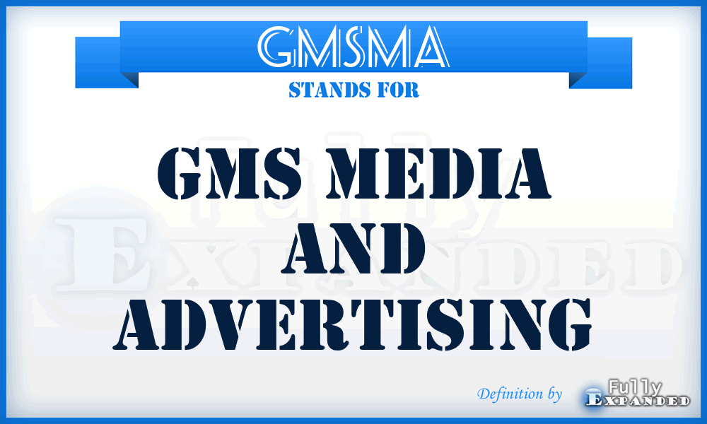GMSMA - GMS Media and Advertising