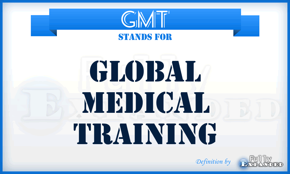 GMT - Global Medical Training