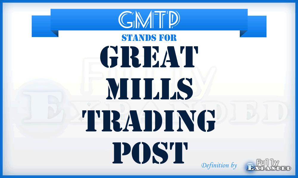 GMTP - Great Mills Trading Post