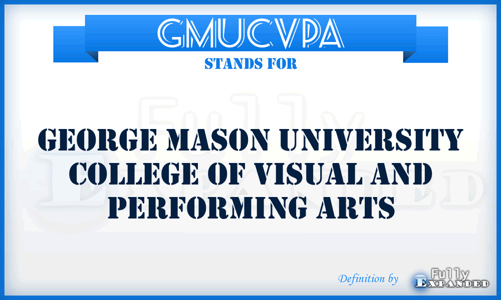 GMUCVPA - George Mason University College of Visual and Performing Arts