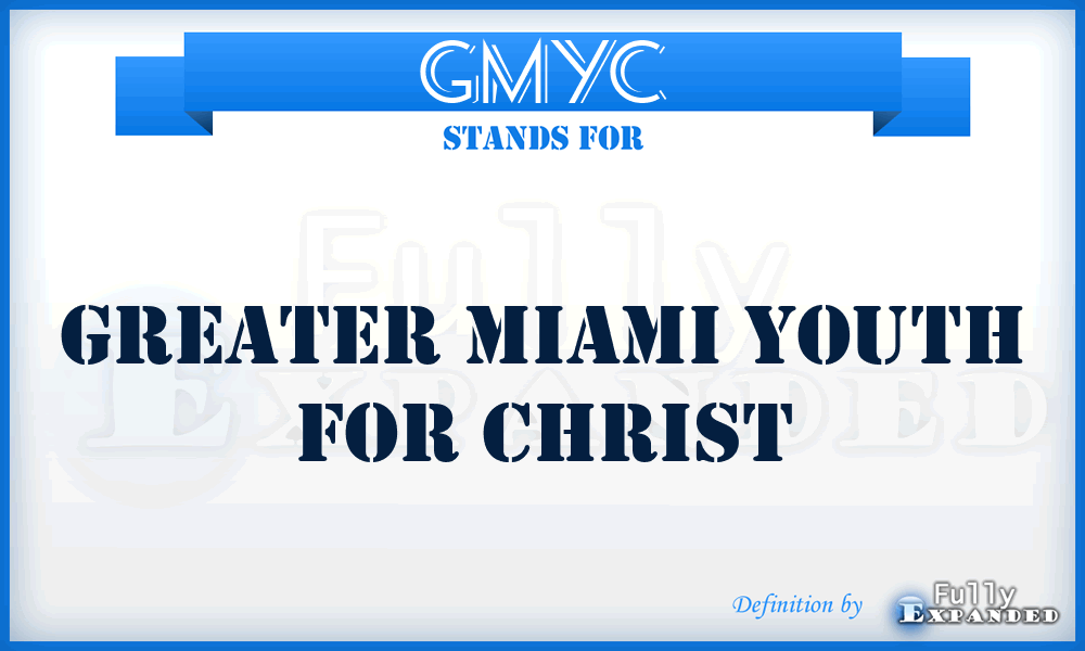 GMYC - Greater Miami Youth for Christ