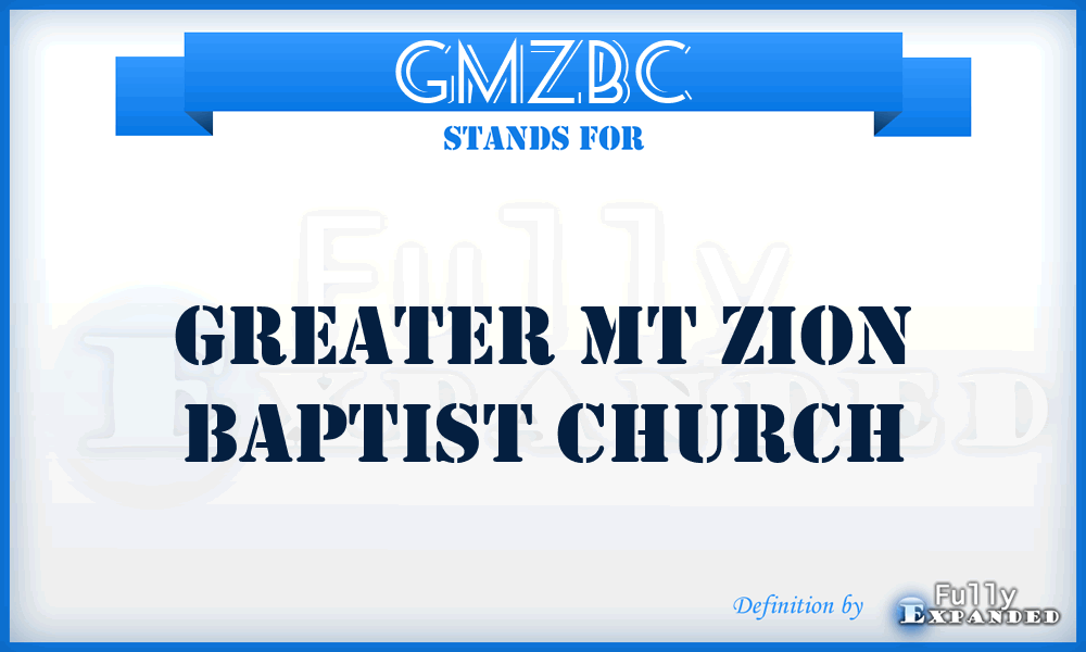 GMZBC - Greater Mt Zion Baptist Church